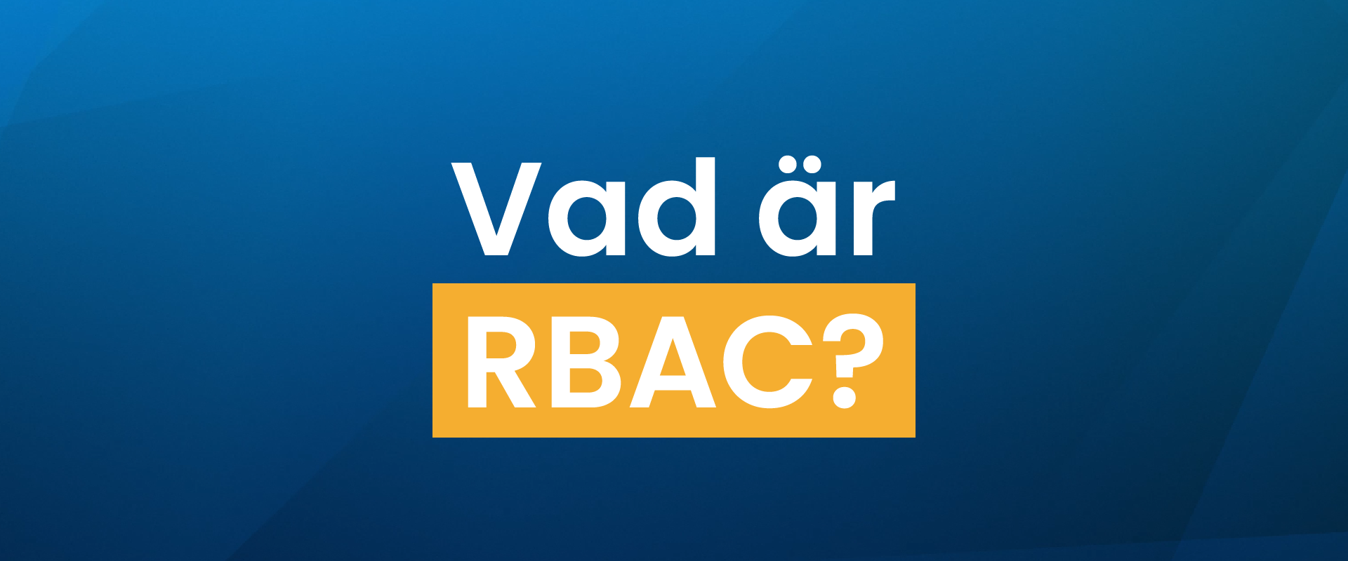 Vad är RBAC?